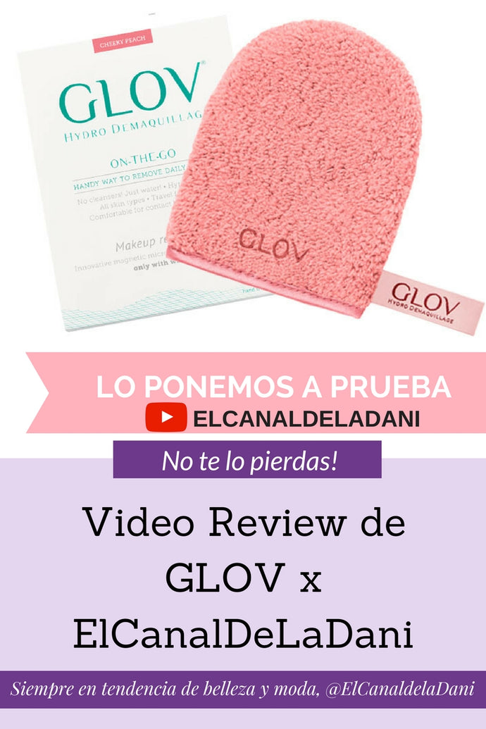 Video Review GLOV x ElCanalDeLaDani